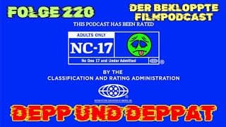FILME NUR FÜR ERWACHSENE! - DAS NC-17 FILMLEXIKON (Teil 2) / Depp & Deppat Nr. 220