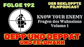 KNOW YOUR ENEMY - FRAGEN DES WAHNSINNS (Vol. 1) / Depp & Deppat Nr. 192